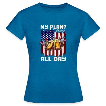 Jour du 4 juillet Ivre Mon plan Boire toute la journée - T-shirt Femme - bleu saphir antique chiné - Devant - AI Model Female 172 dark (172cm)