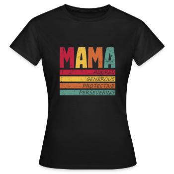 MAMA adorée, généreuse, protectrice et persévérante - T-shirt Femme - noir - Devant - AI Model Female 172 dark (172cm)