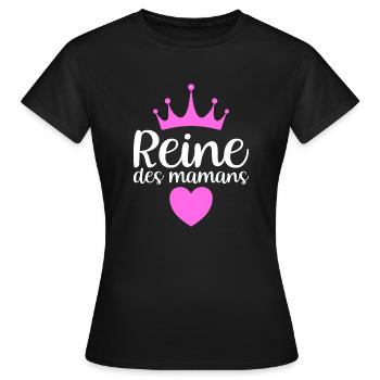Reine Des Mamans | Fête Anniversaire Mères - T-shirt Femme - noir - Devant - AI Model Female 172 dark (172cm)