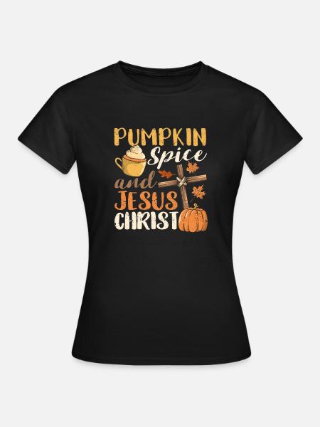 Kürbisgewürz und Jesus Christus Hallo Herbst - Frauen T-Shirt - Schwarz