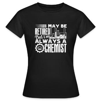 Chemist I'm Always A Chemist - Women's T-Shirt - black - Front - AI Model Female 172 dark (172cm)