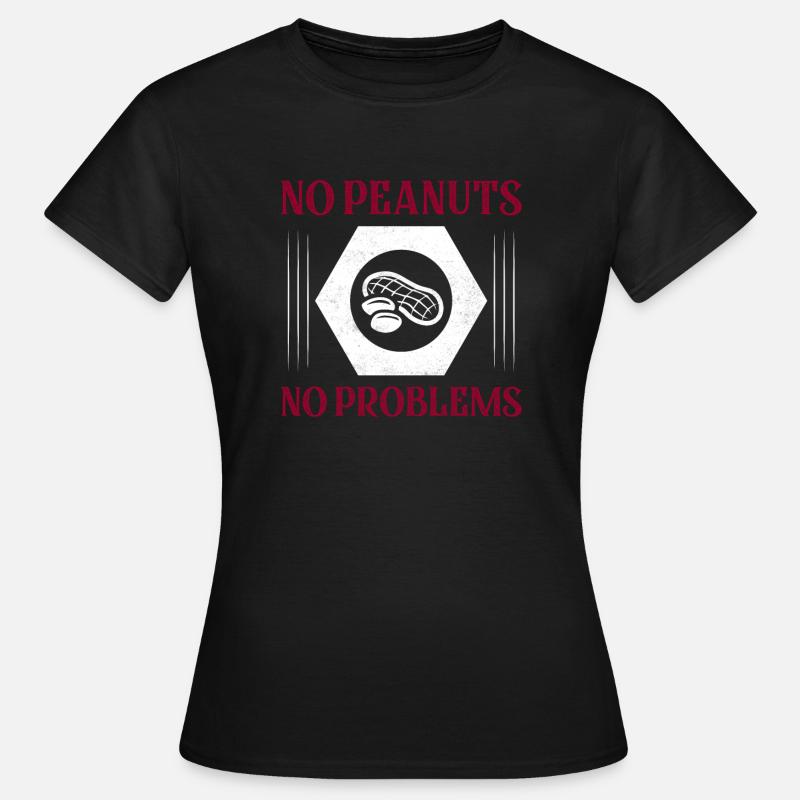 No Peanuts No Problems Nut Allergic Awareness - Frauen T-Shirt - Schwarz