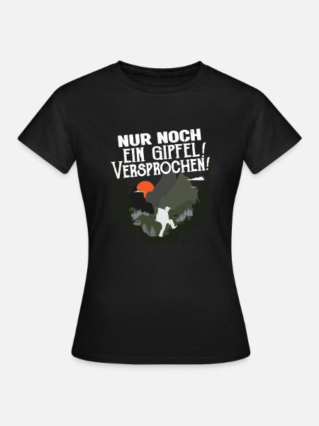 Wandern Wanderung Nur noch ein Gipfel - Frauen T-Shirt - Schwarz