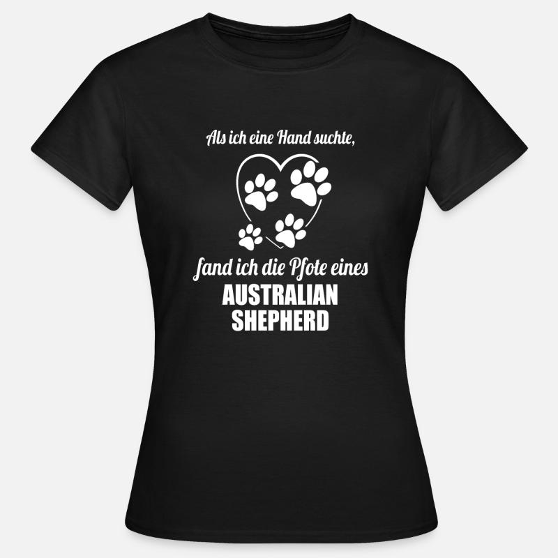 Hand & Pfote - Spruch - Australian Shepherd - Frauen T-Shirt - Schwarz