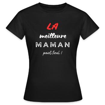 LA meilleure maman, point final! - T-shirt Femme - noir - Devant - AI Model Female 172 dark (172cm)
