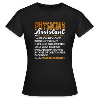 Physician Assistant Physician Assistant Definition - Women's T-Shirt - black - Front - AI Model Female 172 dark (172cm)