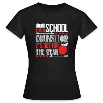 School Counselor Is Not For The Weak - Women's T-Shirt - black - Front - AI Model Female 172 dark (172cm)