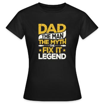 Dad Der Mann Der Mythos Die Fix It Legende Vater - Frauen T-Shirt - Schwarz - Vorne - AI Model Female 172 dark (172cm)