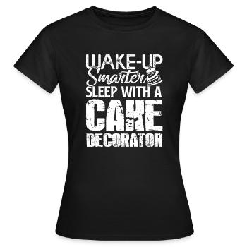 Cake Decorator Sleep With A Cake Decorator - Women's T-Shirt - black - Front - AI Model Female 172 dark (172cm)