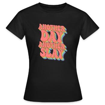 Another Day Another Slay Motivational - Women's T-Shirt - black - Front - AI Model Female 172 dark (172cm)