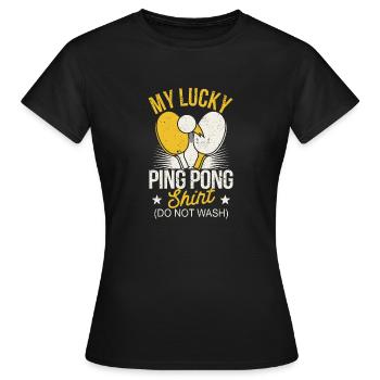 My Lucky Ping Pong Shirt Do Not Wash Funny - Women's T-Shirt - black - Front - AI Model Female 172 dark (172cm)