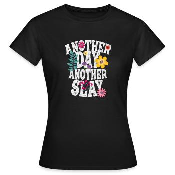Another Day Another Slay Motivational - Women's T-Shirt - black - Front - AI Model Female 172 dark (172cm)
