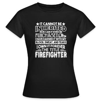 Firefighter Forever The Title Firefighter - Women's T-Shirt - black - Front - AI Model Female 172 dark (172cm)