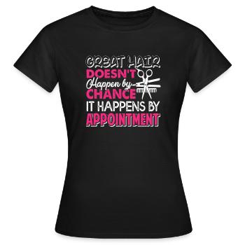 Hair Stylist Hair Stylists Make Great Hair - Women's T-Shirt - black - Front - AI Model Female 172 dark (172cm)