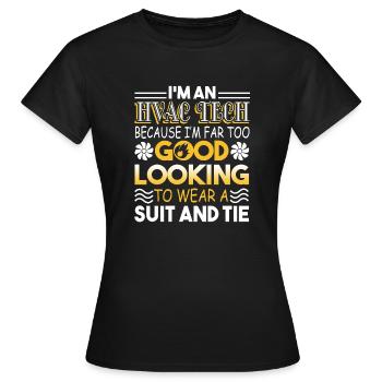 HVAC Technician I'm An HVAC Technician - Women's T-Shirt - black - Front - AI Model Female 172 dark (172cm)
