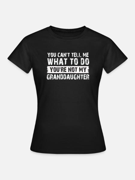 Nicht meine Enkelin - Frauen T-Shirt - Schwarz