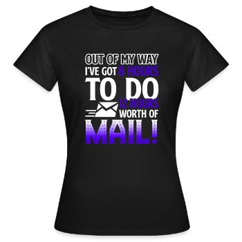 Mail Carrier Do 12 Hours Worth Of Mail - Women's T-Shirt - black - Front - AI Model Female 172 dark (172cm)
