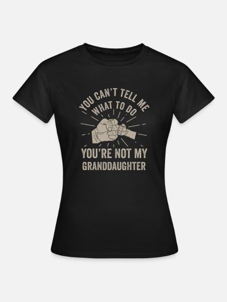 Nicht meine Enkelin - Frauen T-Shirt - Schwarz