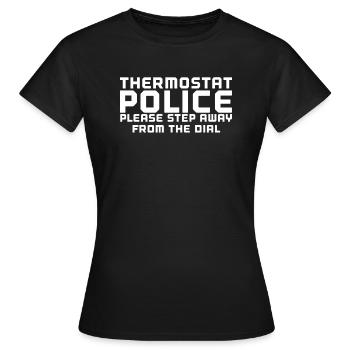 Funny Saying Thermostat Police Sarcastic Heating - Women's T-Shirt - black - Front - AI Model Female 172 dark (172cm)