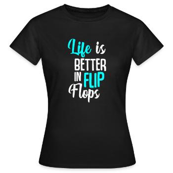 Das Leben ist besser in Flip Flops - Frauen T-Shirt - Schwarz - Vorne - AI Model Female 172 dark (172cm)