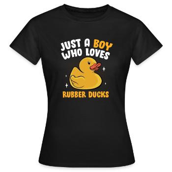 Duckling Funny Duckie Men Just A Boy Who Loves Rub - Frauen T-Shirt - Schwarz - Vorne - AI Model Female 172 dark (172cm)