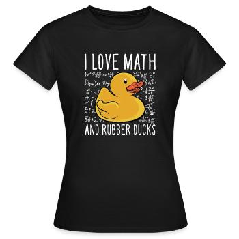 I Love Math And Rubber Ducks Kids School Duckie Du - Frauen T-Shirt - Schwarz - Vorne - AI Model Female 172 dark (172cm)