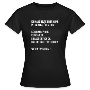 Cafe Spruch - Frauen T-Shirt - Schwarz - Vorne - AI Model Female 172 dark (172cm)