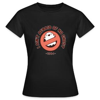 I Ain't Afraid of No Ghost 80s Eighties - Women's T-Shirt - black - Front - AI Model Female 172 dark (172cm)
