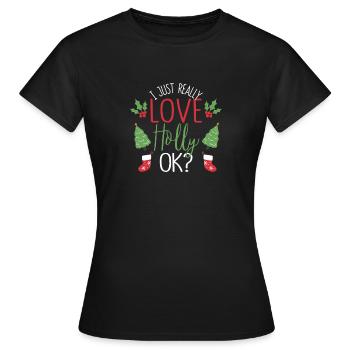 J’aime vraiment Holly, d’accord? Drôle - T-shirt Femme - noir - Devant - AI Model Female 172 dark (172cm)
