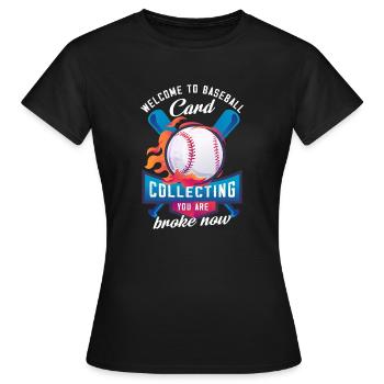 Bienvenue à la collection de cartes de baseball que vous êtes fauché - T-shirt Femme - noir - Devant - AI Model Female 172 dark (172cm)