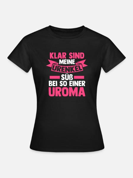 Urgroßmutter Uroma - Frauen T-Shirt - Schwarz