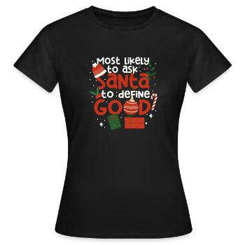 Most likely request to Santa Claus - Women's T-Shirt - black - Front - AI Model Female 172 dark (172cm)