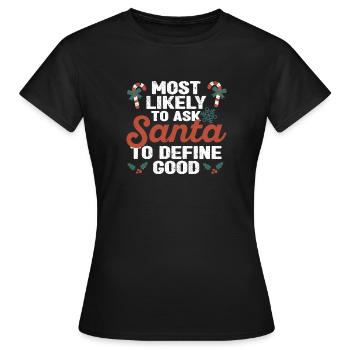 Most likely request to Santa Claus - Women's T-Shirt - black - Front - AI Model Female 172 dark (172cm)