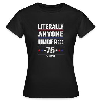 Littéralement n’importe qui de moins de 75 ans drôle de président - T-shirt Femme - noir - Devant - AI Model Female 172 dark (172cm)