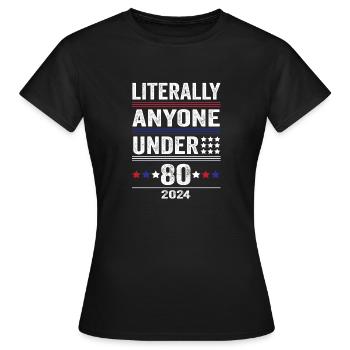 Littéralement n’importe qui de moins de 80 ans drôle de président - T-shirt Femme - noir - Devant - AI Model Female 172 dark (172cm)