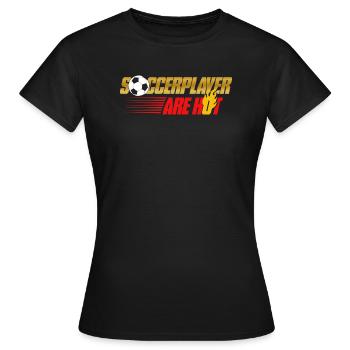 Soccerplayer are hot - Women's T-Shirt - black - Front - AI Model Female 172 dark (172cm)