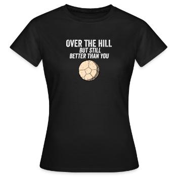Funny Over The Hill Funny Soccer Player Retire Fun - Women's T-Shirt - black - Front - AI Model Female 172 dark (172cm)