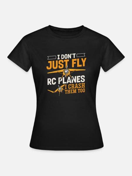 Ferngesteuertes Flugzeug Modellflugzeug - Frauen T-Shirt - Schwarz