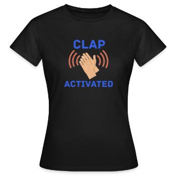 Clap Activé Gag Comedian Funny Prank Joke - T-shirt Femme - noir - Devant - AI Model Female 172 dark (172cm)