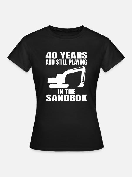 Baggerfahrer 40. Geburtstag Baggern Bauarbeiter - Frauen T-Shirt - Schwarz