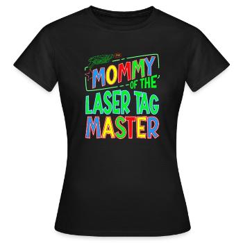 Mommy Of the Laser Tag Birthday Boy Master - Frauen T-Shirt - Schwarz - Vorne - AI Model Female 172 dark (172cm)