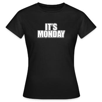 Lustig, es ist Montag Scherzkeks Tag der Woche Streich - Frauen T-Shirt - Schwarz - Vorne - AI Model Female 172 dark (172cm)