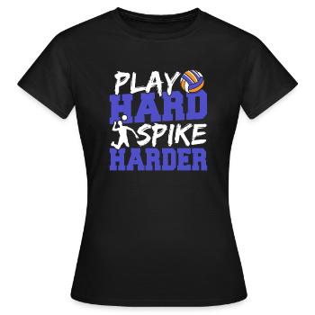 Volleyball Player Spiker Funny Play Hard Spike Har - Frauen T-Shirt - Schwarz - Vorne - AI Model Female 172 dark (172cm)