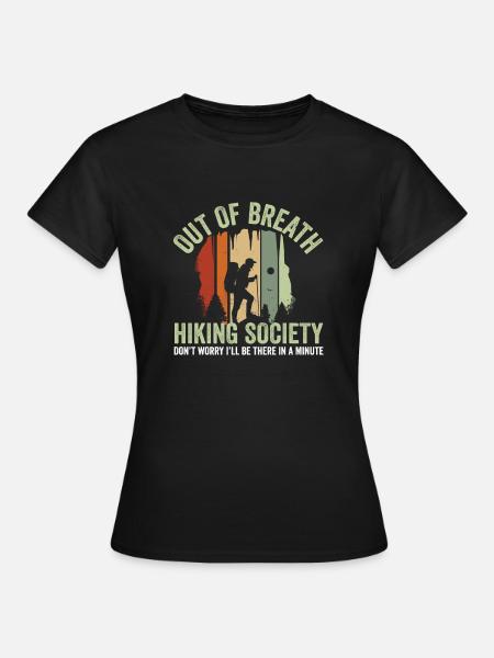 Grappige wandelaar buiten adem Hiking Society - Vrouwen T-shirt - zwart