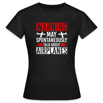 Avertissement peut spontanément parler d’avions - T-shirt Femme - noir - Devant - AI Model Female 172 dark (172cm)