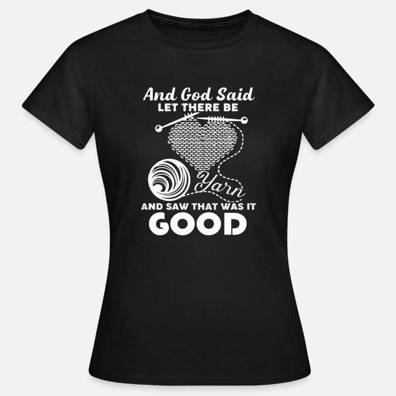 Knitting God Created Knitting - Women's T-Shirt - black