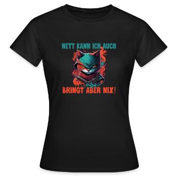 Nett kann ich auch bringt aber nix Ninja Katze - Frauen T-Shirt - Schwarz - Vorne - AI Model Female 172 dark (172cm)