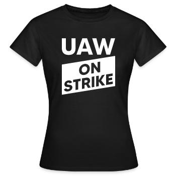 UAW streikt - Gemeinsam für einen starken Vertrag - Frauen T-Shirt - Schwarz - Vorne - AI Model Female 172 dark (172cm)