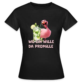 Flamingo spruch Wo ein Wille Da Promille Party - Frauen T-Shirt - Schwarz - Vorne - AI Model Female 172 dark (172cm)