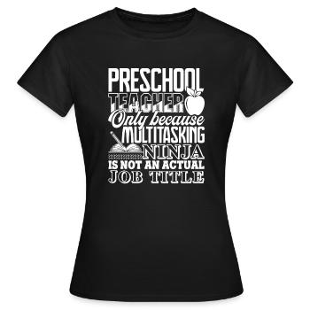 Preschool Teacher Preschool Teacher Job Title - Women's T-Shirt - black - Front - AI Model Female 172 dark (172cm)
